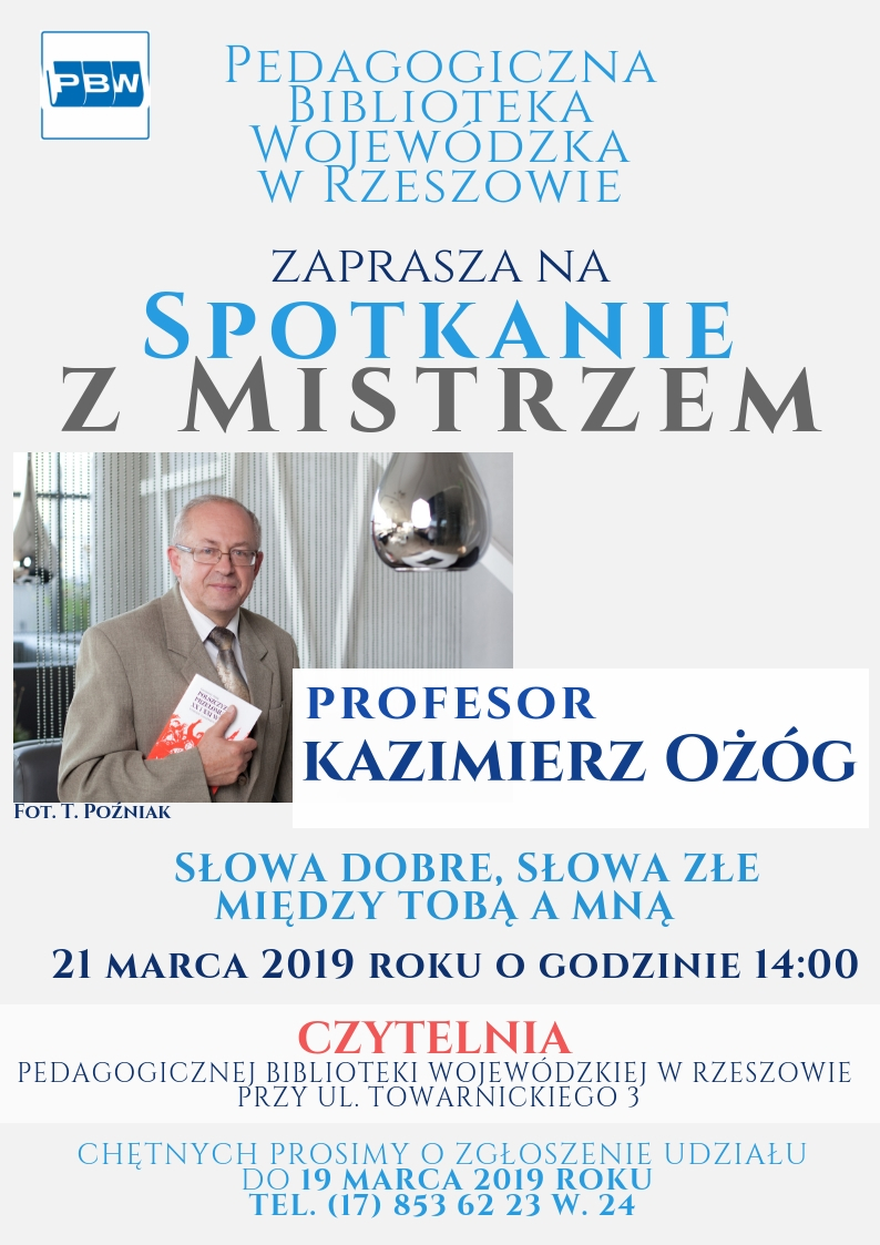 Spotkanie Z Mistrzem Profesorem Kazimierzem Ożogiem Pedagogiczna Biblioteka Wojewódzka W 6752